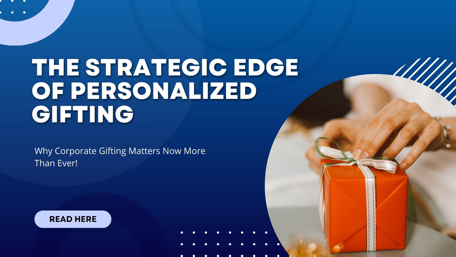 The Strategic Edge of Personalized Gifting