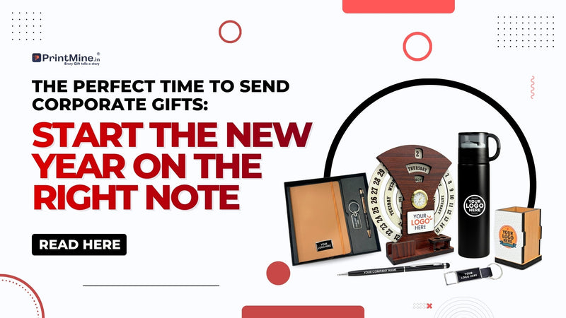 The Perfect Time to Send Corporate Gifts: Start the New Year on the Right Note.